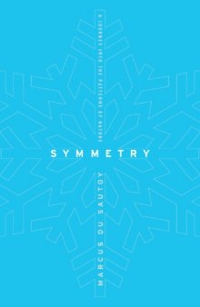 Symmetry: A Journey into the Patterns of Nature  