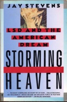 Storming Heaven. LSD & The American Dream