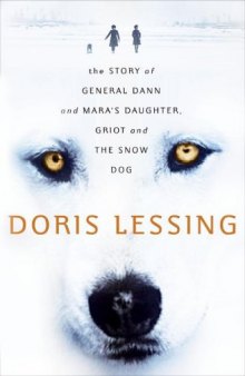 Story of General Dann and Mara's Daughter, Griot and the Snow Dog: A Novel