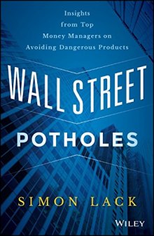 Wall Street potholes : insights from top money managers on avoiding dangerous products