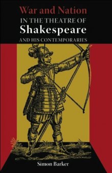 War and Nation in the Theatre of Shakespeare and His Contemporaries