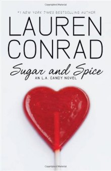 Sugar and Spice: An L.A. Candy Novel