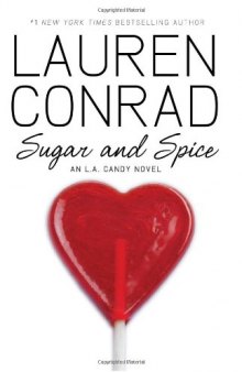 Sugar and Spice: An L.A. Candy Novel  