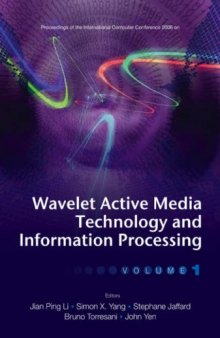 Wavelet Active Media Technology and Information Processing, Proceedings of the International Computer Conference 2006 (2 Volume Set)  