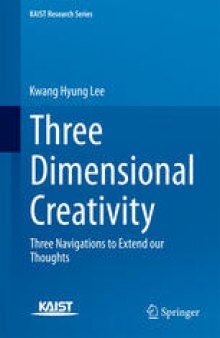 Three Dimensional Creativity: Three Navigations to Extend our Thoughts