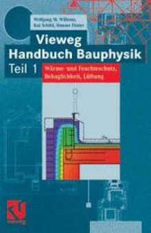 Vieweg Handbuch Bauphysik Teil 1: Wärme-und Feuchteschutz, Behaglichkeit,Lüftung