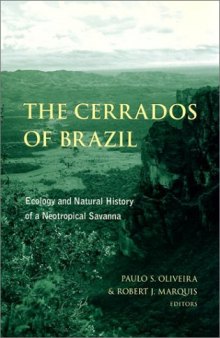 The cerrados of Brazil: ecology and natural history of a neotropical savanna