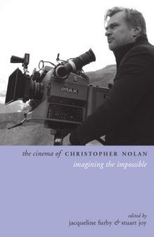 The Cinema of Christopher Nolan: Imagining the Impossible