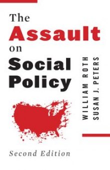 The Assualt on Social Policy