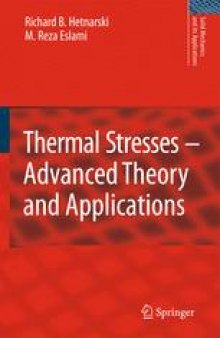 Thermal Stresses – Advanced Theory and Applications