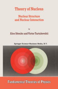 Theory of Nucleus: Nuclear Structure and Nuclear Interaction