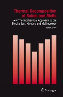 Thermal Decomposition of Solids and Melts: New Thermochemical Approach to the Mechanism, Kinetics and Methodology