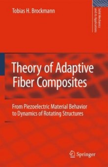 Theory of adaptive fiber composites: from piezoelectric material behavior to dynamics of rotating structures