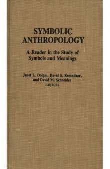 Symbolic Anthropology: A Reader in the Study of Symbols and Meanings
