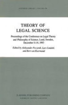 Theory of Legal Science: Proceedings of the Conference on Legal Theory and Philosopy of Science Lund, Sweden, December 11–14, 1983