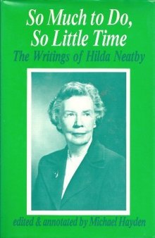 So Much to Do, So Little Time: The Writings of Hilda Neatby
