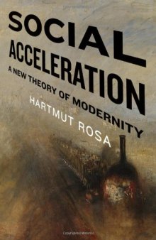 Social Acceleration: A New Theory of Modernity