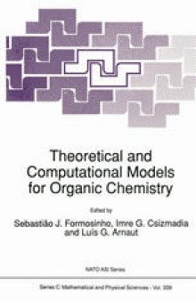 Theoretical and Computational Models for Organic Chemistry