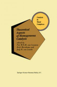 Theoretical Aspects of Homogeneous Catalysis: Applications of Ab Initio Molecular Orbital Theory