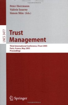 Trust Management: Third International Conference, iTrust 2005, Paris, France, May 23-26, 2005. Proceedings