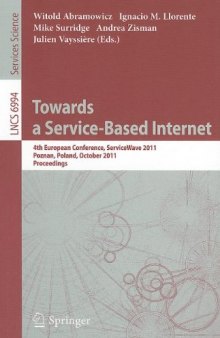 Towards a Service-Based Internet: 4th European Conference, ServiceWave 2011, Poznan, Poland, October 26-28, 2011. Proceedings