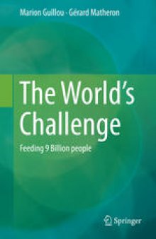 The World’s Challenge: Feeding 9 Billion people