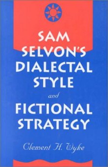Sam Selvon's Dialectal Style and Fictional Strategy