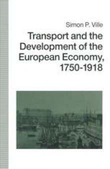 Transport and the Development of the European Economy, 1750–1918