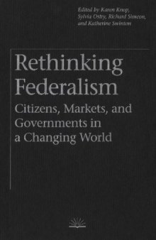 Rethinking Federalism: Citizens, Markets, and Governments in a Changing World
