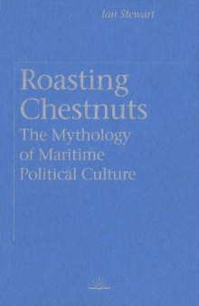 Roasting Chestnuts: The Mythology of Maritime Political Culture