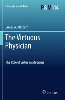 The Virtuous Physician: The Role of Virtue in Medicine