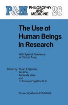 The Use of Human Beings in Research: With Special Reference to Clinical Trials
