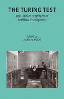 The Turing Test: The Elusive Standard of Artificial Intelligence