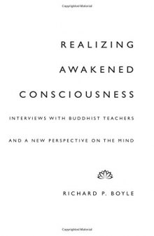 Realizing awakened consciousness : interviews with Buddhist teachers and a new perspective on the mind