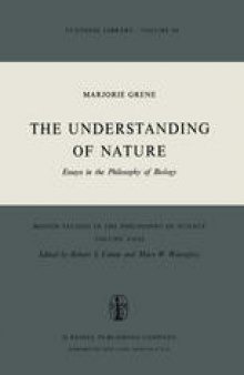 The Understanding of Nature: Essays in the Philosophy of Biology
