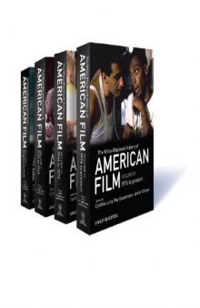 The Wiley-Blackwell History of American Film, Four Volume Set