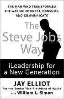 The Steve Jobs way : iLeadership for a new generation. Summary