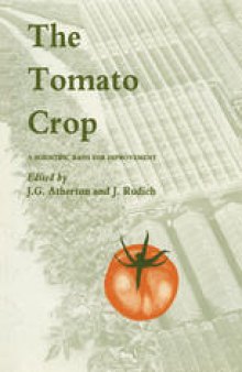 The Tomato Crop: A scientific basis for improvement