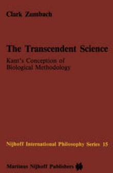 The Transcendent Science: Kant’s Conception of Biological Methodology
