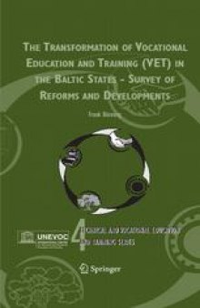 The Transformation of Vocational Education and Training (VET) in the Baltic States - Survey of Reforms and Developments