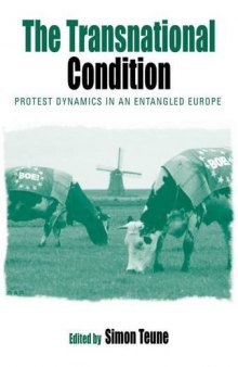The transnational condition : protest dynamics in an entangled Europe