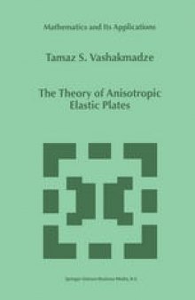 The Theory of Anisotropic Elastic Plates