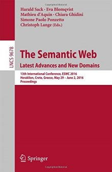 The Semantic Web. Latest Advances and New Domains: 13th International Conference, ESWC 2016, Heraklion, Crete, Greece, May 29 -- June 2, 2016, Proceedings