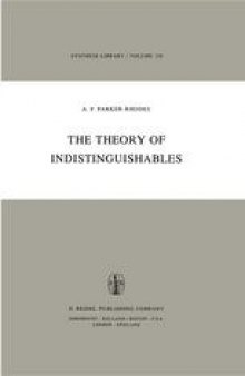 The Theory of Indistinguishables: A Search for Explanatory Principles Below the Level of Physics