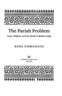Pariah Problem: Caste, Religion, and the Social in Modern India