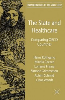 The State and Healthcare: Comparing OECD Countries (Transformations of the State)  
