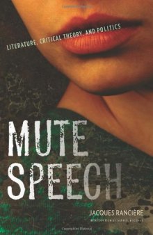 Mute speech : literature, critical theory, and politics