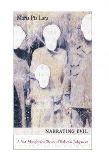 Narrating evil : a postmetaphysical theory of reflective judgment