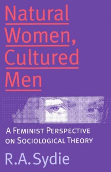 Natural Women, Cultured Men: A Feminist Perspective on Sociological Theory