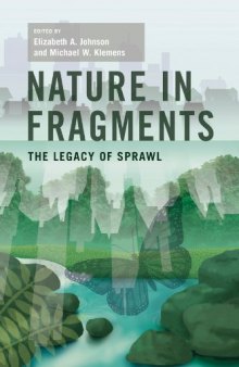 Nature in fragments : the legacy of sprawl